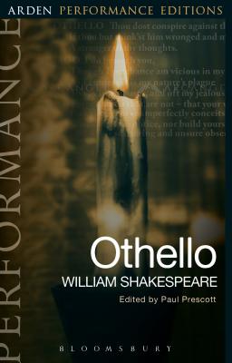 Othello: Arden Performance Editions - Shakespeare, William, and Prescott, Paul (Editor), and Dobson, Michael (Editor)