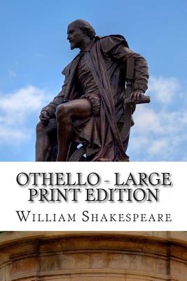 Othello - Large Print Edition: The Moor of Venice: A Play - Shakespeare, William