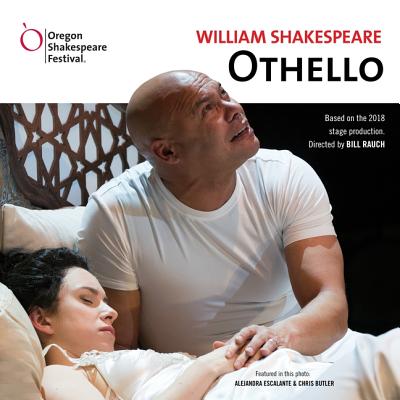 Othello - Shakespeare, William, and Oregon Shakespeare Festival (Producer), and Rauch, Bill (Director)