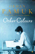 Other Colours: Essays and a Story