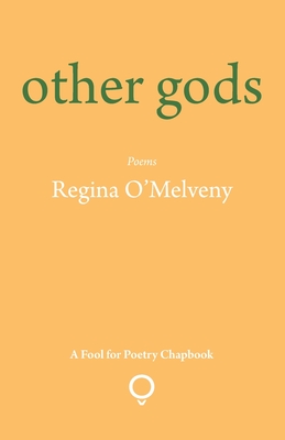 other gods - O'Melveny, Regina