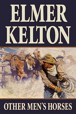 Other Men's Horses - Kelton, Elmer