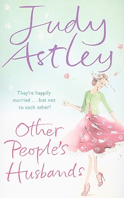 Other People's Husbands - Astley, Judy