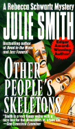 Other People's Skeletons - Smith, Julie