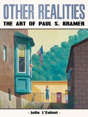Other Realities: The Art of Paul S. Kramer - L'Enfant, Julie