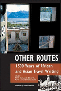 Other Routes: African and Asian Travel Writings from Before 1900