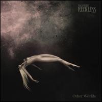 Other Worlds - The Pretty Reckless