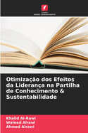 Otimiza??o dos Efeitos da Lideran?a na Partilha de Conhecimento & Sustentabilidade