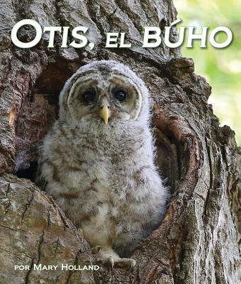Otis, El Bho (Otis the Owl) - Holland, Mary