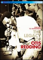 Otis Redding: Dreams to Remember - The Legacy of Otis Redding - 