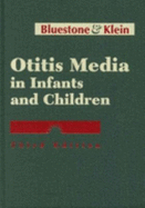 Otitis Media in Infants and Children - Klein, Jerome O, MD, and Bluestone, Charles D, MD