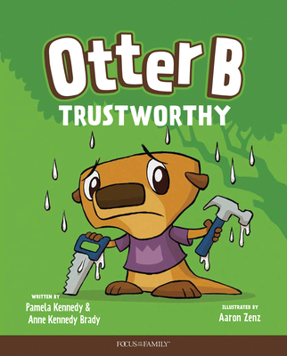 Otter B Trustworthy - Kennedy, Pamela, and Kennedy Brady, Anne