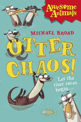 Otter Chaos! - Broad, Michael