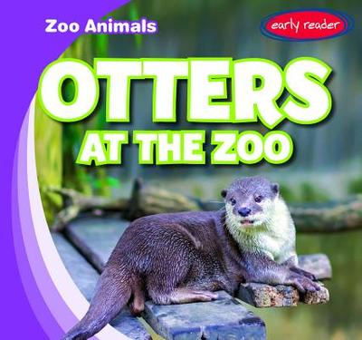 Otters at the Zoo - Lynch, Seth