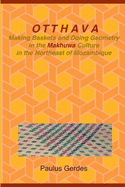Otthava: Making Baskets and Doing Geometry in the Makhuwa Culture in the Northeast of Mozambique