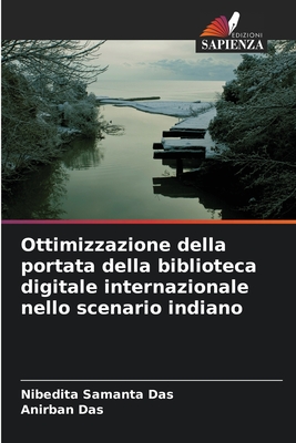 Ottimizzazione della portata della biblioteca digitale internazionale nello scenario indiano - Samanta Das, Nibedita, and Das, Anirban