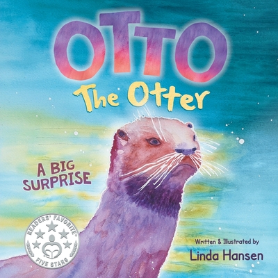 Otto the Otter: A Big Surprise - 