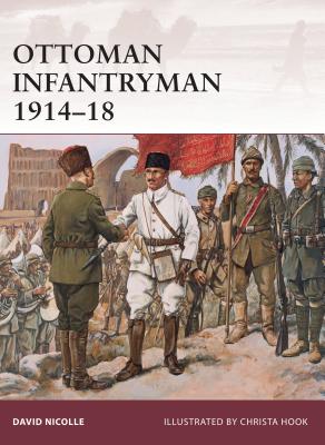 Ottoman Infantryman 1914-18 - Nicolle, David