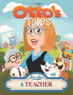 Otto's Tales: Let's Meet a Teacher