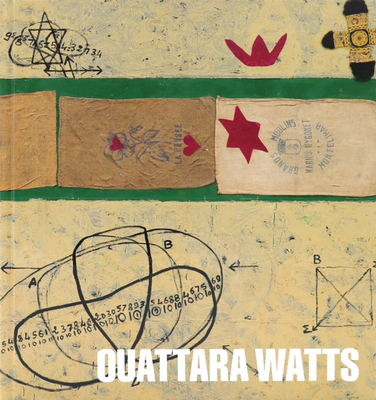 Ouattara Watts - Watts, Ouattara, and Buchhart, Dieter (Text by), and Wilson-Goldie, Kaelan (Text by)