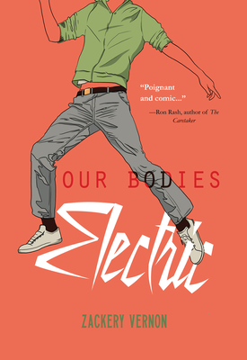 Our Bodies Electric - Vernon, Zackary