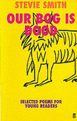 Our Bog is Dood: Selected Poems for Young Readers - Smith, Stevie