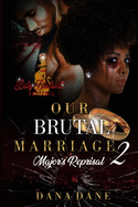 Our Brutral Marriage 2: Major's Reprisal