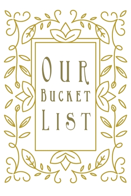 Our Bucket List: Bucket List for Couples - Inspirational Journal for Couples with Fun Activities for All Seasons - Modern gold cover - Books, Akibi