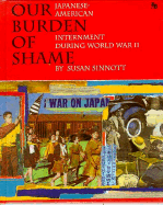 Our Burden of Shame: Japanese-A