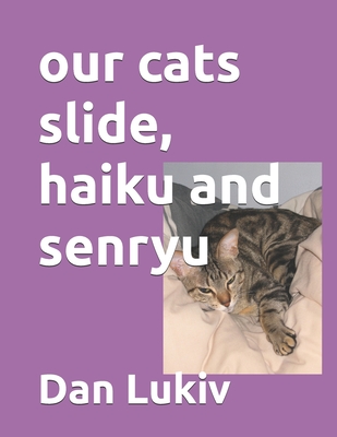 our cats slide, haiku and senryu - Lukiv, Dan