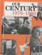 Our Century: 1970-1980 - Gareth Stevens Publishing (Creator)