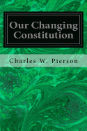 Our Changing Constitution