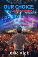 Our Choice: Freedom or Obedience