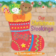 Our Christmas Stockings: A Touch-And-Feel Book