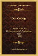 Our College: Leaves from an Undergraduate's Scribbling Book (1857)