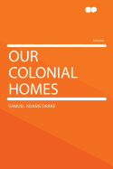Our Colonial Homes