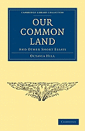 Our Common Land: And Other Short Essays