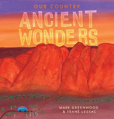 Our Country: Ancient Wonders - Greenwood, Mark