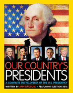 Our Country's Presidents 5th Ed: A Complete Encyclopedia of the U.S. Presidency