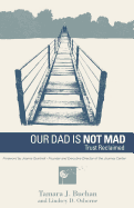 Our Dad Is Not Mad: Trust Reclaimed