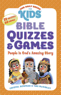 Our Daily Bread for Kids: Bible Quizzes & Games: People in God's Amazing Story