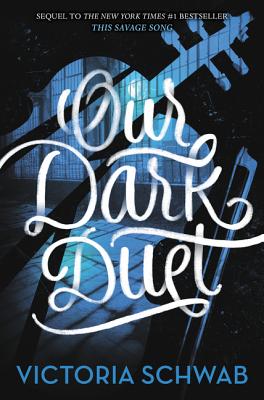 Our Dark Duet - Schwab, Victoria