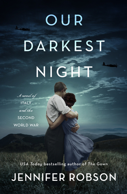 Our Darkest Night: A Novel of Italy and the Second World War - Robson, Jennifer