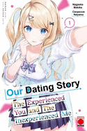 Our Dating Story Volume 1: The Experienced You and The Inexperienced Me