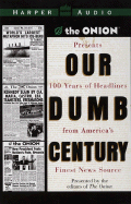 Our Dumb Century