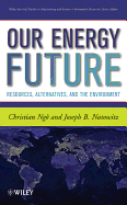 Our Energy Future: Resources, Alternatives and the Environment