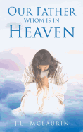 Our Father Whom is in Heaven