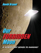 Our Forbidden Moon: Is spaceflight denied to Mankind?