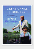 Our Great Canal Journeys: A Lifetime of Memories on Britain's Most Beautiful Waterways: A Lifetime of Memories on Britain's Most Beautiful Waterways