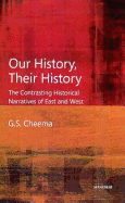 Our History, Their History: The Contrasting Historical Narratives of East & West